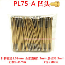 Probe PL75-A2 PAL75-A2 recessed head cup head 1 0 test needle probe spring thimble spring needle