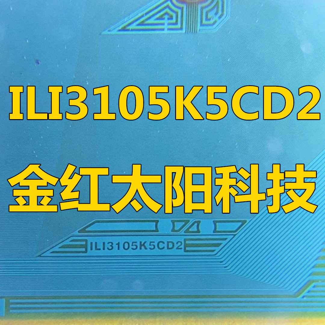 ILI3105K5CD1 ILI3105K5CD2 New Volume Liquid Crystal Drive COF TAB Spot