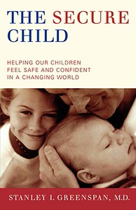 【预售】The Secure Child: Helping Our Children Feel Safe and
