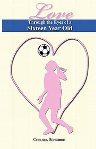 【预售】Love Through the Eyes of a Sixteen Year Old