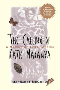 【预售】The Calling Of Katie Makanya: A Memoir Of South