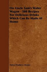 【预售】On Uncle Sam’s Water Wagon - 500 Recipes for