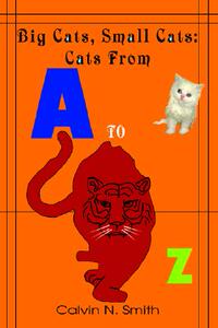 【预售】Big Cats, Small Cats: Cats from ’a’ to ’z’
