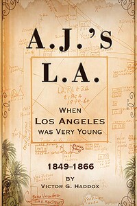 【预售】A.J.’s L.A.: When Los Angeles Was Very Young