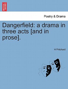 【预售】Dangerfield: A Drama in Three Acts [And in Prose].