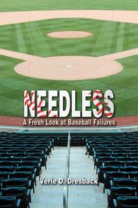 【预售】Needless: A Fresh Look at Baseball Failures