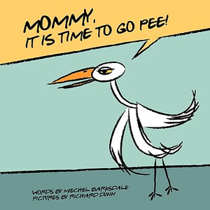 【预售】Mommy, Its Time to Go Pee