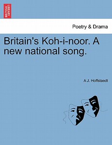 【预售】Britain’s Koh-I-Noor. a New National Song.