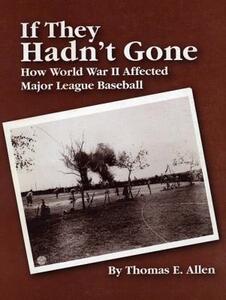 【预售】If They Hadn T Gone: How World War II Affected Major