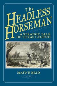 【预售】The Headless Horseman: A Strange Tale of Texas