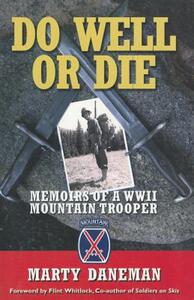 【预售】Do Well or Die: Memoirs of a WWII Mountain Trooper