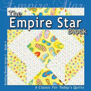 【预售】The Empire Star Block: A Classic for Today’s Quilt