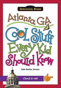 【预售】Atlanta, Ga: Cool Stuff Every Kid Should Know