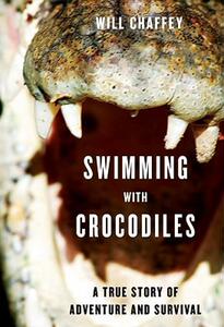 【预售】Swimming with Crocodiles: The True Story of a Young