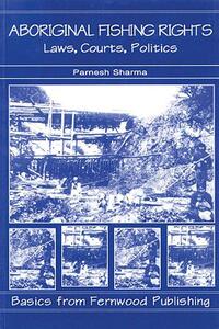 【预售】Aboriginal Fishing Rights: Laws, Courts, Politics