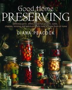 【预售】Good Home Preserves: Delicious Jams, Jellies