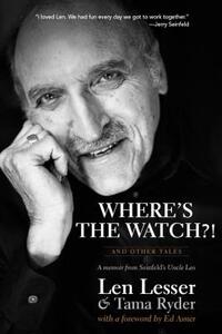 【预售】Where’s the Watch?! and Other Tales: A Memoir from