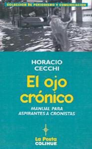 【预售】El Ojo Cronico: Manual Para Aspirantes A Cronistas