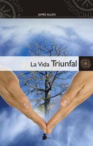 【预售】La Vida Triunfal: Como Dominar la Mente y el Corazon
