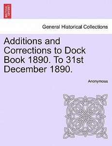 【预售】Additions and Corrections to Dock Book 1890. to 31st