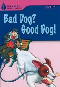 【预售】Bad Dog? Good Dog!