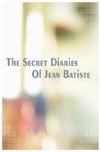 【预售】The Secret Diaries of Jean Batiste