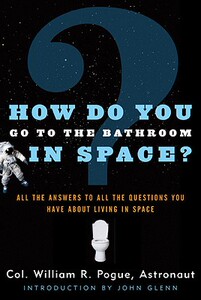 【预售】How Do You Go to the Bathroom in Space?