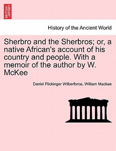 【预售】Sherbro and the Sherbros; Or, a Native African’s