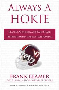 【预售】Always a Hokie: Players, Coaches, and Fans Share