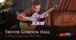 JamPlay 핑거스타일 멜로디 제작 Trevor Gordon Hall 핑거스타일