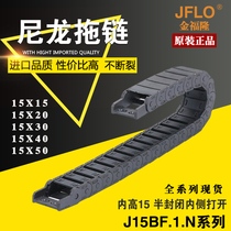  J15BF 1 N Semi-closed inner opening JFLO Jinflon nylon tow chain tank chain 15*15*20*30*40*50