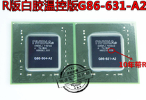 R version 10 years of white glue improved temperature control G86-631-A2 G86-604-A2 solve 8400 graphics card door repair