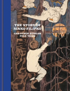 【外图原版】进口英文 The Story of Synko-Filipko and other Russian Folk Tales 【外图原版】进口英文绘本故事 9岁以上