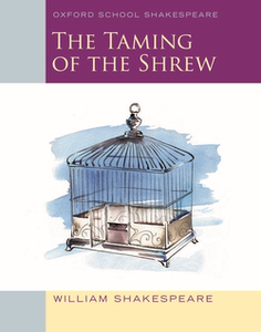 【外图原版】进口英文 现货【牛津原版】Oxford School Shakespeare The Taming of the Shrew 莎士比亚《驯悍记》