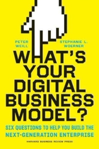 预售【外图英文原版】 What’s Your Digital Business Model?Six Questions to Help You Build the Next-Generation Enterprise