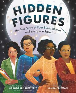 现货【英文原版】Hidden Figures: The True Story of Four Black Women and the Space Race *2018年度必读绘本书单* 原装正版