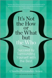 预售【外图英文原版】It’s Not the How or the What But the Who: Succeed by Surrounding Yourself with the Best