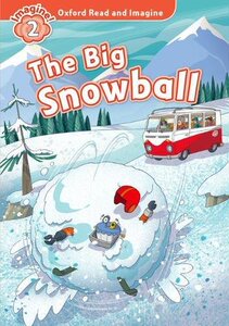 【外图原版】进口英文 Oxford Read and Imagine牛津阅读与想象2: The Big Snow Ball