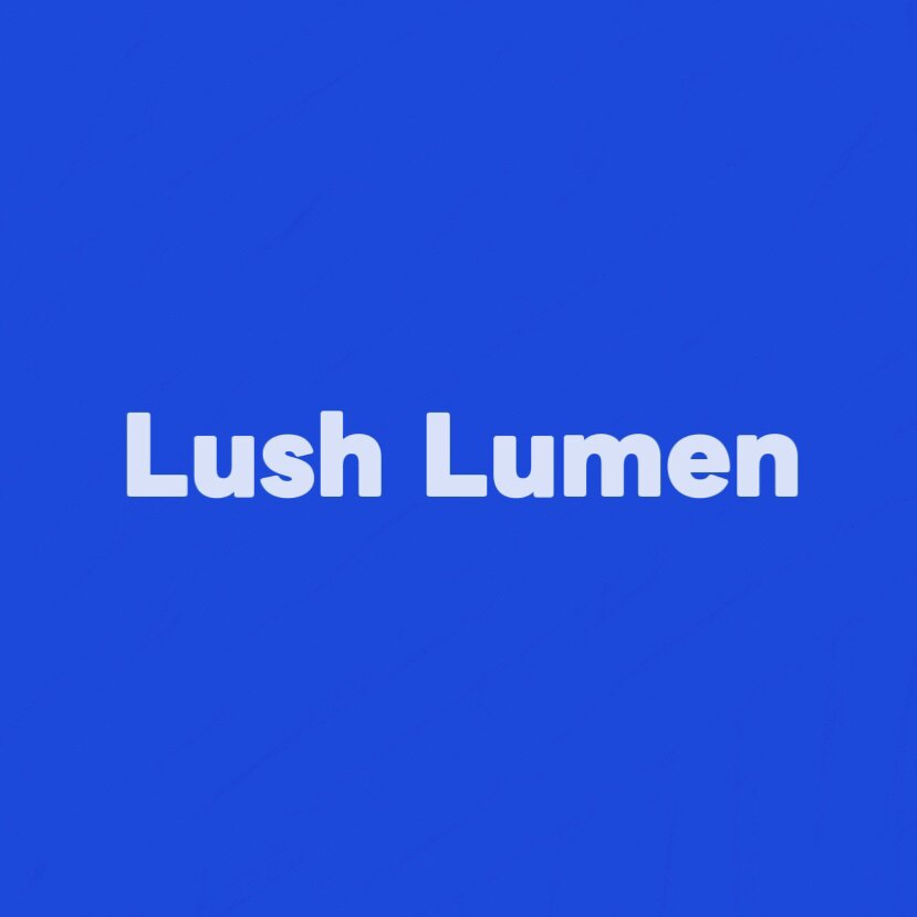 Lush Lumen