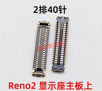 OPPO RENO2 DISPLAY 2 ряда из 40 стежков на главной плате