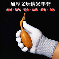 Thickened text play nano gloves plate gourd plate play hand string walnut paste color hanging porcelain nylon quick base