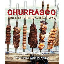  Churrasco Grilling the Brazilian Way Ebook