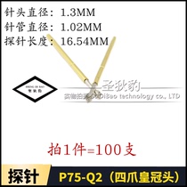 P75-Q2 (four claw crown) test needle probe needle 1 0mm spring needle 1 3mm 100