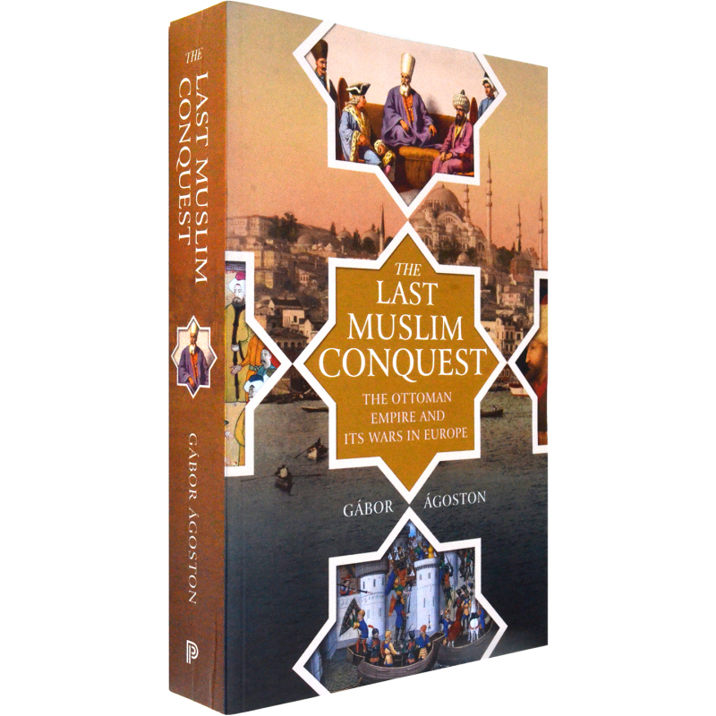 In Stock English Original Edition the Last Muslim Conquest Gábor Ágoston In Stock English Original Edition the Last Muslim Conquest Gábor Ágoston