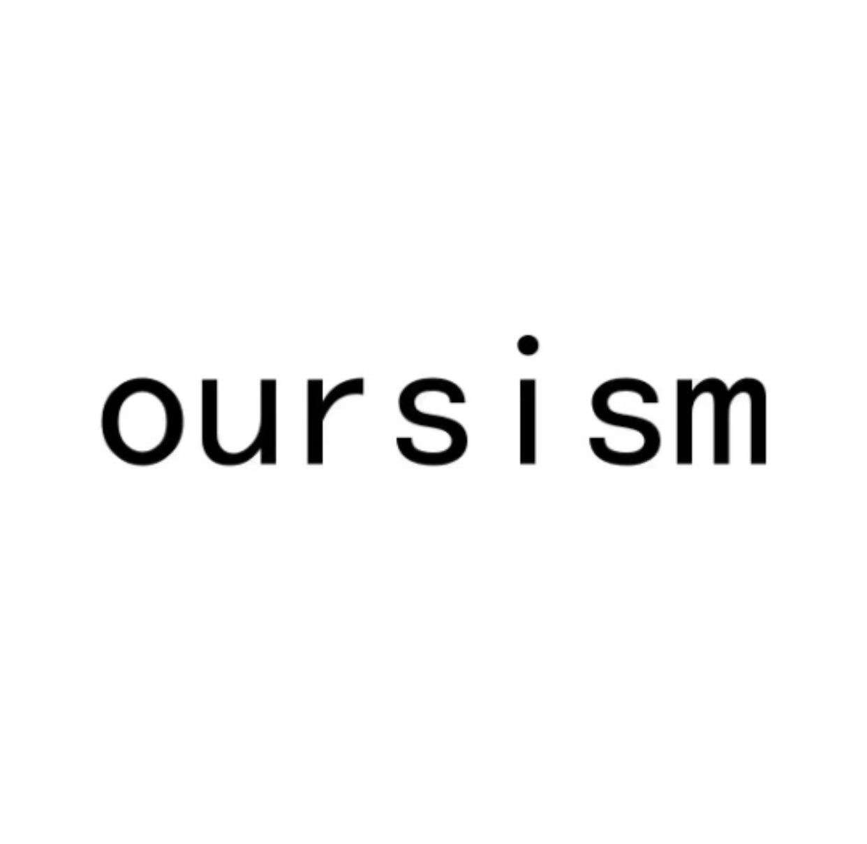 Oursism