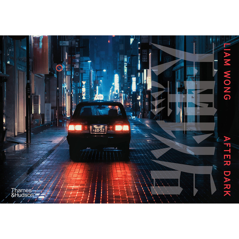 In-Stock English Edition: Liam Wong: after Dark - Artistic Photography of Night Scenes In-Stock English Edition: Liam Wong: after Dark - Artistic Photography of Night Scenes