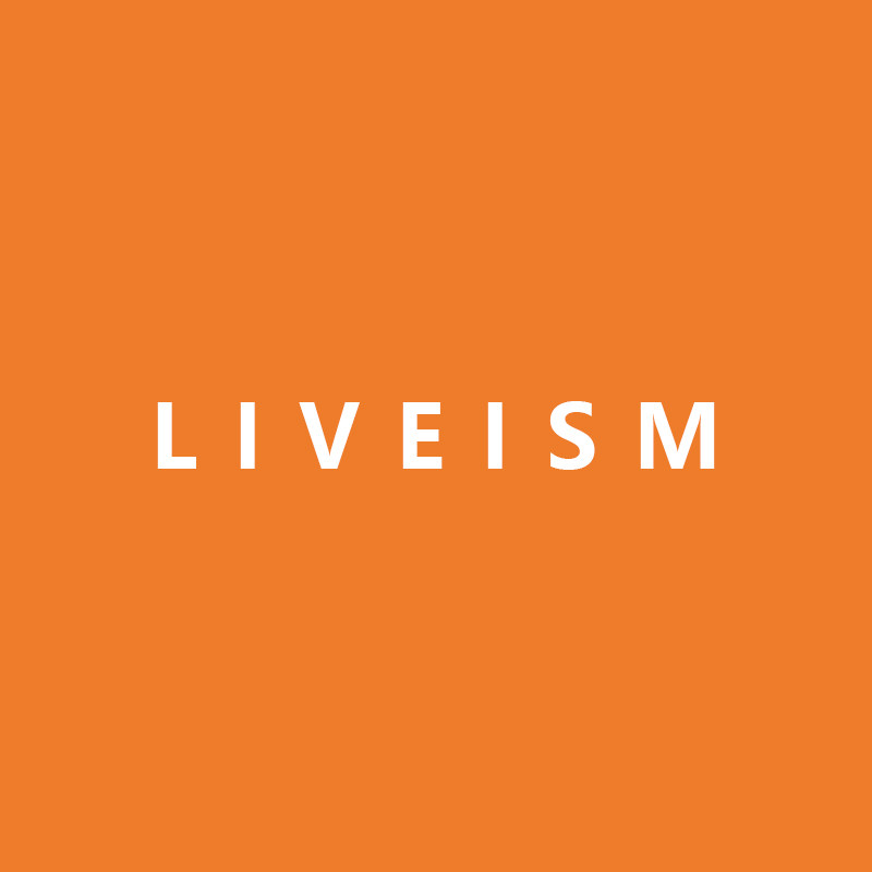 LIVEISM
