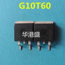 LCD power supply MOS field effect transistor G10T60 IGB10N60T TO-263