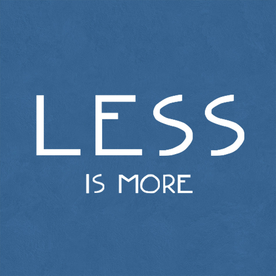少即是多 Less is more