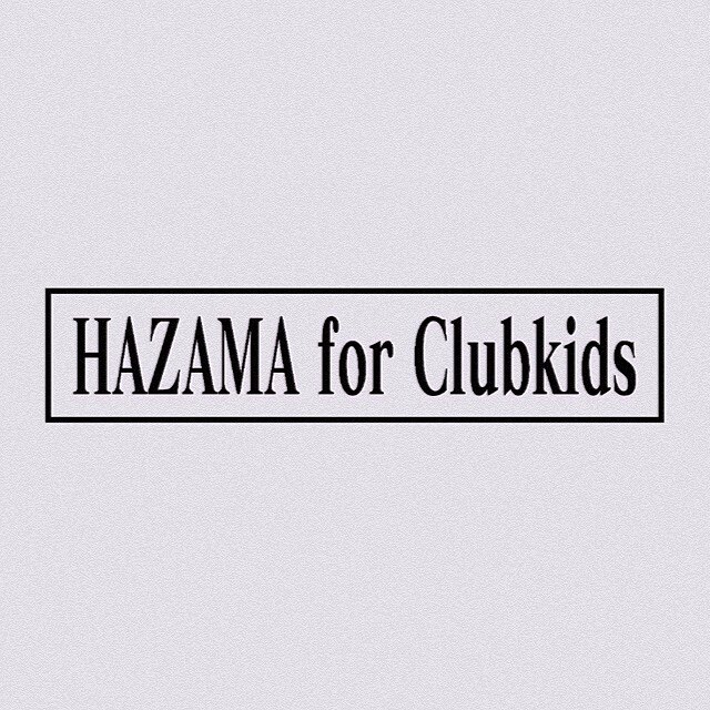 HAZAMA for ClubKids